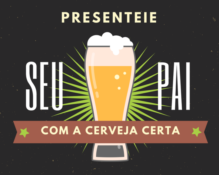 Dia dos Pais: Descubra qual a cerveja ideal para o seu pai
